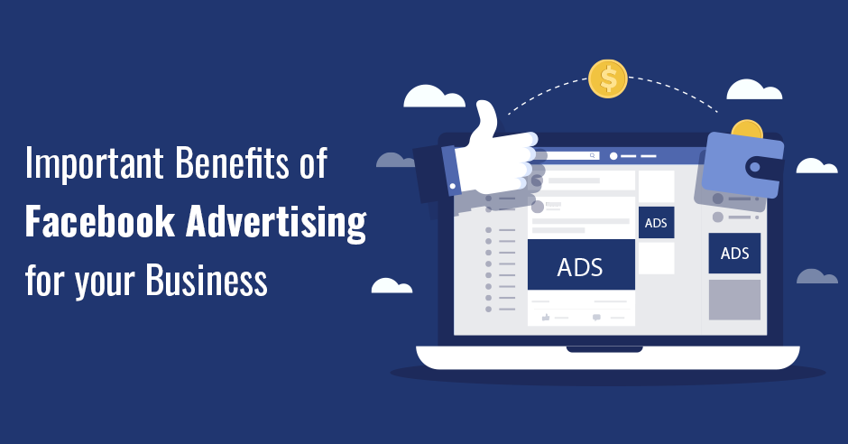 The Importance of Facebook Advertising Accounts